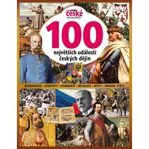 100 největších událostí českých dějin -  Autor Neuveden