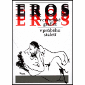 Eros v evropské grafice v průběhu staletí Cyril Höschl