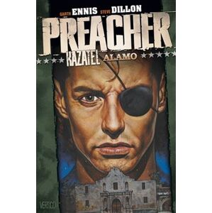 Preacher 9 - Kazatel Alamo. Preacher 9. - Steve Dillon, Garth Ennis