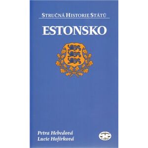 Estonsko - stručná historie států - Petra Heberová, Lucie Hofírková