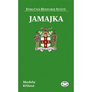 Jamajka - stručná historie států - Markéta Křížová