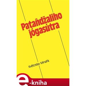 Pataňdžaliho jógasútra - Květoslav Minařík e-kniha