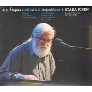 Jiří Šlupka Svěrák & Nejenblues : Stará píseň CD
