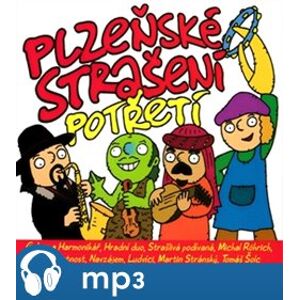 Plzeňské strašení potřetí, mp3 - Zdeněk Zajíček, Markéta Čekanová