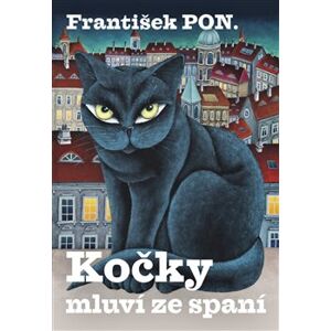 Kočky mluví ze spaní - František PON.