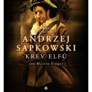 Krev elfů. Sága o Zaklínači I, CD - Andrzej Sapkowski