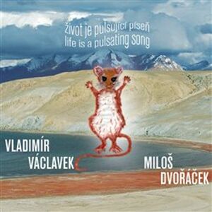Vladimír Václavek & Miloš Dvořáček - Život je pulsující píseň CD