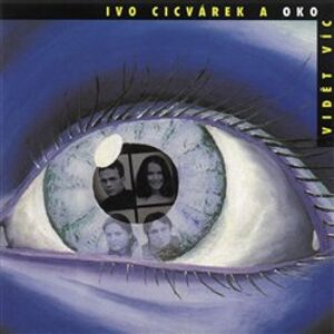OKO a Ivo Cicvárek - Vidět víc CD