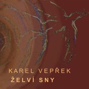 Karel Vepřek : Želví sny CD