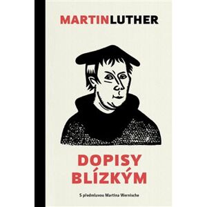 Dopisy blízkým - Martin Luther