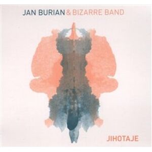 Jan Burian & Bizarre Band: Jihotaje : CD