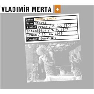 Vladimír Merta & Dobrá úroda : STARÁ! CD