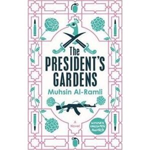 The President&apos;s Gardens - Mushin Al-Ramili