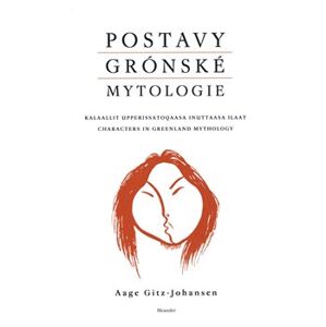 Postavy grónské mytologie - Aage Gitz -Johansen