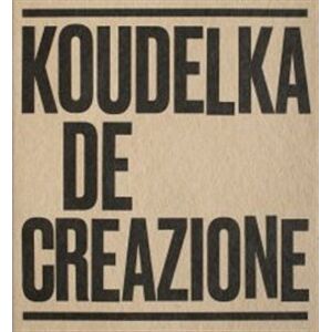 Koudelka. De-creazione - Josef Koudelka