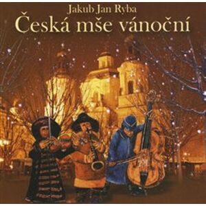 Jakub Jan Ryba - Česká mše vánoční CD