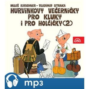 Hurvínkovy večerníčky pro kluky a pro holčičky (2) - Helena Štáchová, Miloš Kirschner