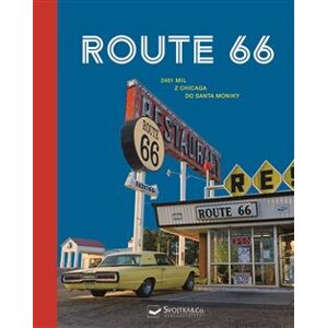 Route 66. 2451 mil z Chicaga do Santa Moniky - Dörte Sasse, Sabine Welte, Andrea Lammert, Annika Voigt