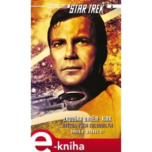 Star Trek: Zkouška ohněm: Kirk - Hvězda - David R. George III e-kniha