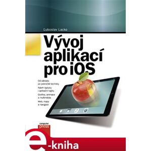 Vývoj aplikací pro iOS - Ľuboslav Lacko e-kniha