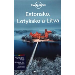 Estonsko, Lotyšsko a Litva - Lonely Planet - Anna Kaminski, Hugh McNaughtan, Ryan Ver Berkmoes