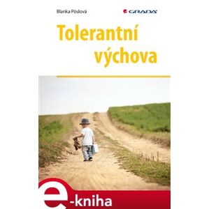 Tolerantní výchova - Blanka Pöslová e-kniha