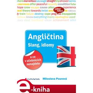 Angličtina - Slang, idiomy a co v učebnicích nenajdete - Miloslava Pourová e-kniha