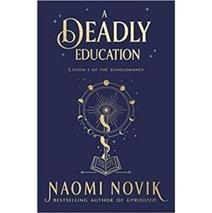 Deadly Education - Naomi Noviková