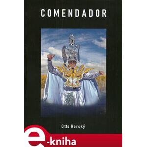 Comendador. Cesta k udělení peruánského řádu - Otto Horský e-kniha