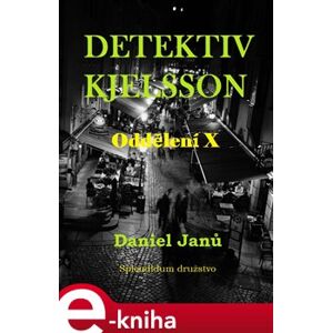 Oddělení X. Detektiv Kjelsson - Daniel Janů e-kniha