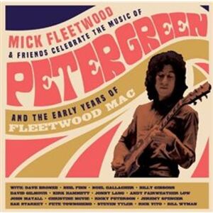 Mick Fleedwood & Friends - Celebrate The Music Of Peter Green And The Early Years Of Fleetwood Mac 4LP