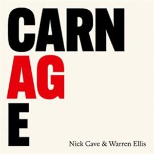 Carnage - Nick Cave, Warren Ellis