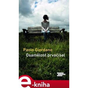 Osamělost prvočísel - Paolo Giordano e-kniha