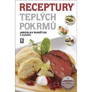 Receptury teplých pokrmů - Jaroslav Runštuk, kolektiv autorů