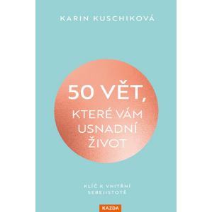 50 vět, které vám usnadní život -  Karin Kuschiková