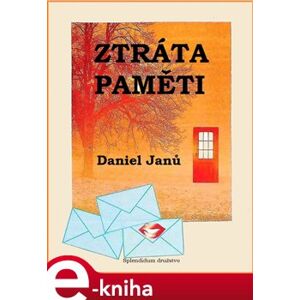 Ztráta paměti - Daniel Janů e-kniha