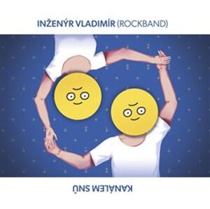 Inženýr Vladimír Rockband : Kanálem snů: CD