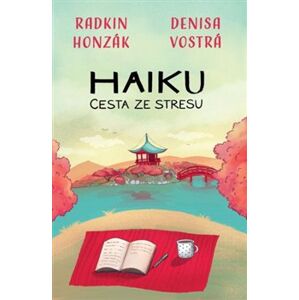 Haiku: Cesta ze stresu - Radkin Honzák, Denisa Vostrá