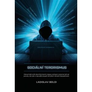 Sociální terorismus. Co je to sociální terorismus? - Ladislav Boldi