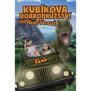 Kubíkova dobrodružství na Dinoostrově - Lukáš Veselý, Jiří Schön
