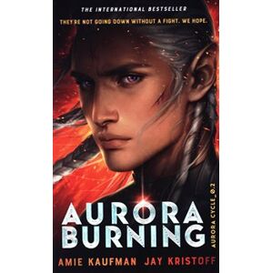 Aurora burning - Amie Kaufmanová, Jay Kristoff