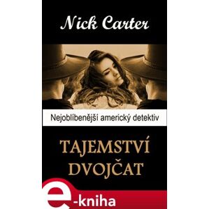 Tajemství dvojčat - Nick Carter e-kniha