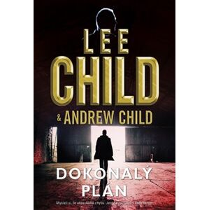 Dokonalý plán - Andrew Child, Lee Child