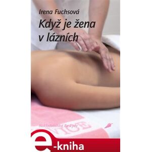 Když je žena v lázních - Irena Fuchsová e-kniha