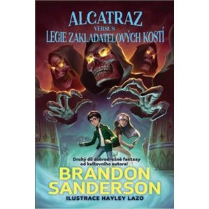 Alcatraz versus legie Zakladatelových kostí - Brandon Sanderson