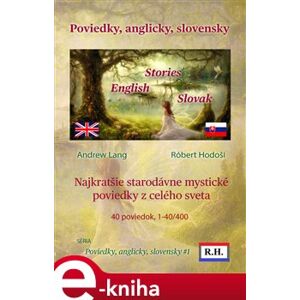 Poviedky, anglicky, slovensky. Stories, English, Slovak - Andrew Lang, Robert Hodoši e-kniha