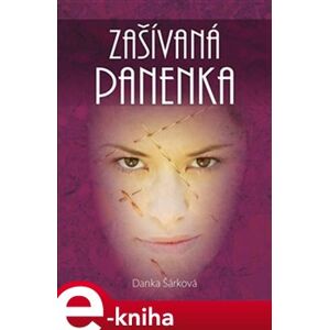 Zašívaná panenka - Danka Šárková e-kniha