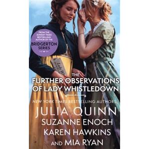 Further Observations of Lady Whistledown - Julia Quinnová, Suzanne Enoch, Karen Hawkins, Mia Ryan