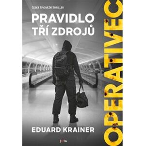 Operativec: Pravidlo tří zdrojů - Eduard Krainer