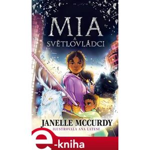 Mia a světlovládci - Janelle McCurdy e-kniha